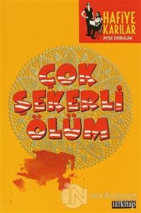 Çok Şekerli Ölüm - Hafiye Karılar