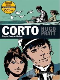 Corto Maltese: Tuzlu Denize Balad + Gençlik Yılları (2 Kitap Birarada)