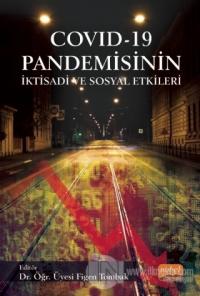 COVID - 19 Pandemisinin İktisadi ve Sosyal Etkileri