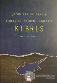 Çözüm Bir ve Tektir Birleşik, Egemen, Bağımsız Kıbrıs