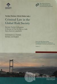 Criminal Law in the Global Risk Society / Risk Altındaki Global Dünya Toplumu ve Ceza Hukuku
