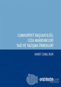Cumhuriyet Başsavcılığı ile Ceza Mahkemeleri Yazı ve Yazışma Örnekleri (Ciltli)