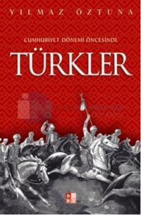 Cumhuriyet Dönemi Öncesinde Türkler