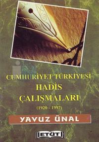 Cumhuriyet Türkiyesi Hadis Çalışmaları (1920-1997)