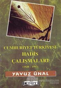 Cumhuriyet Türkiyesi Hadis Çalışmaları (1920-1997)