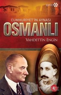 Cumhuriyet'in Aynası Osmanlı