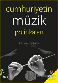Cumhuriyetin Müzik Politikaları