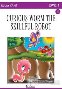 Curious Worm The Skillful Robot