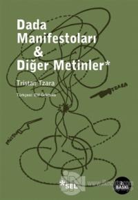 Dada Manifestoları - Diğer Metinler %20 indirimli Tristan Tzara