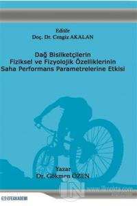 Dağ Bisikletçilerin Fiziksel ve Fizyolojik Özelliklerinin Saha Performans Parametrelerine Etkisi