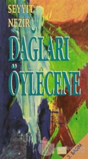 Dağları Öylecene