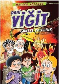 Dahi Yiğit - Güneşe Yolculuk