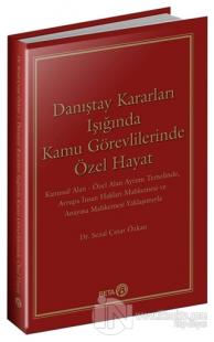 Danıştay Kararları Işığında Kamu Görevlilerinde Özel Hayat