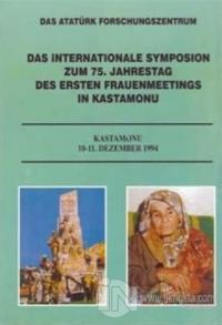Das Internationale Symposion Zum 75. Jahrestag Des Ersten Frauenmeetings İn Kastamonu (Ciltli)