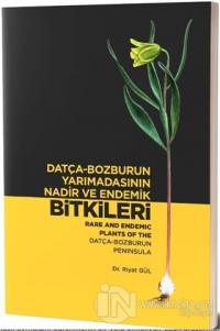 Datça-Bozburun Yarımadasının Nadir ve Endemik Bitkileri - Rare and Endemic Plants Of The Datça -Bozburun Peninsula