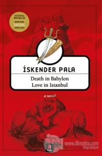 Death in Babylon Love in Istanbul %15 indirimli İskender Pala