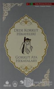 Dede Korkut Hikayeleri (Türkçe-Türkmen Türkçesi)