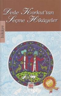 Dede Korkut'tan Seçme Hikayeler