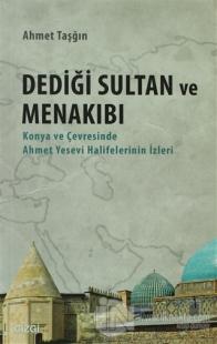 Dediği Sultan ve Menakıbı