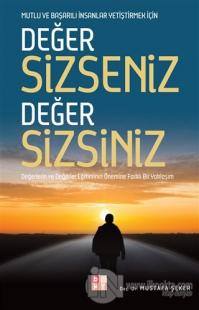 Değer Sizseniz Değer Sizsiniz