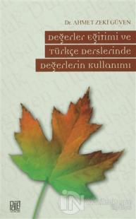 Değerler Eğitimi ve Türkçe Derslerinde Değerlerin Kullanımı
