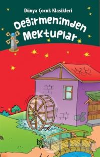 Değirmenimden Mektuplar - Dünya Çocuk Klasikleri