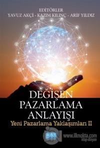 Değişen Pazarlama Anlayışı