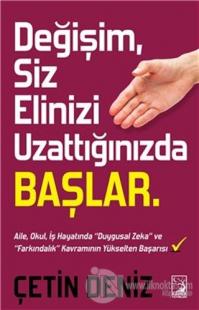 Değişim Siz Elinizi Uzattığınızda Başlar
