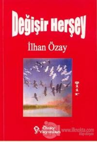 Değişir Herşey