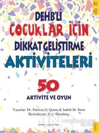 DEHB'li Çocuklar İçin Dikkat Geliştirme Aktiviteleri