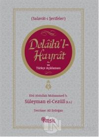 Delailü'l-Hayrat ve Türkçe Açıklaması