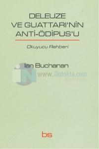 Deleuze ve Guattarı'nin Anti-Ödipus'u