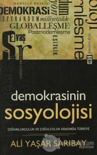 Demokrasinin Sosyolojisi %22 indirimli Ali Yaşar Sarıbay