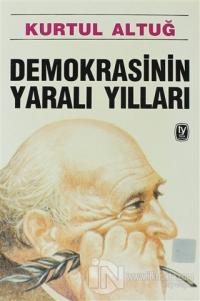 Demokrasinin Yaralı Yılları
