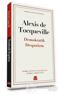 Demokratik Despotizm Alexis de Tocqueville
