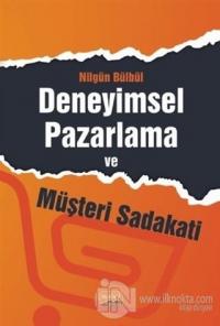 Deneyimsel Pazarlama ve Müşteri Sadakati