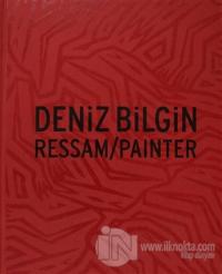 Deniz Bilgin Ressam / Painter (Ciltli)