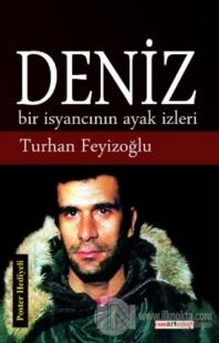 Deniz - Bir İsyancının Ayak İzleri