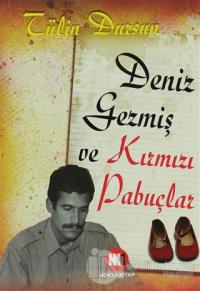 Deniz Gezmiş ve Kırmızı Pabuçlar