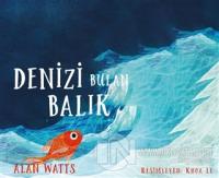 Denizi Bulan Balık