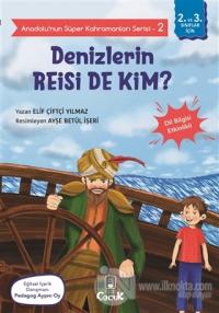 Denizlerin Reisi De Kim? - Anadolu'nun Süper Kahramanları Serisi 2