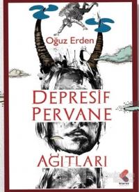 Depresif Pervane Ağıtları