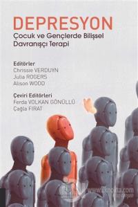 Depresyon Çocuk ve Gençlerde Bilişsel Davranışçı Terapi