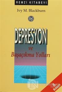 Depresyon ve Başaçıkma Yolları %23 indirimli Ivy M. Blackburn