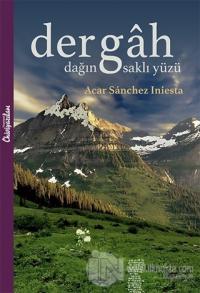 Dergah - Dağın Saklı Yüzü