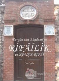 Dergah'tan Akademi'ye Rifailik ve Kenan Rifai