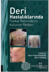 Deri Hastalıklarında Topikal Retinoidlerin Kullanım Rehberi