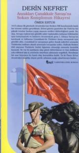 Derin Nefret:Anzakları Çanakkale Savaşı'na Sokan Komplonun Hikayesi