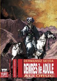 Dermansız Sevda Dewreş ile Adule