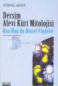 Dersim Alevi Kürt Mitolojisi - Raa Haq'da Dinsel Figürler